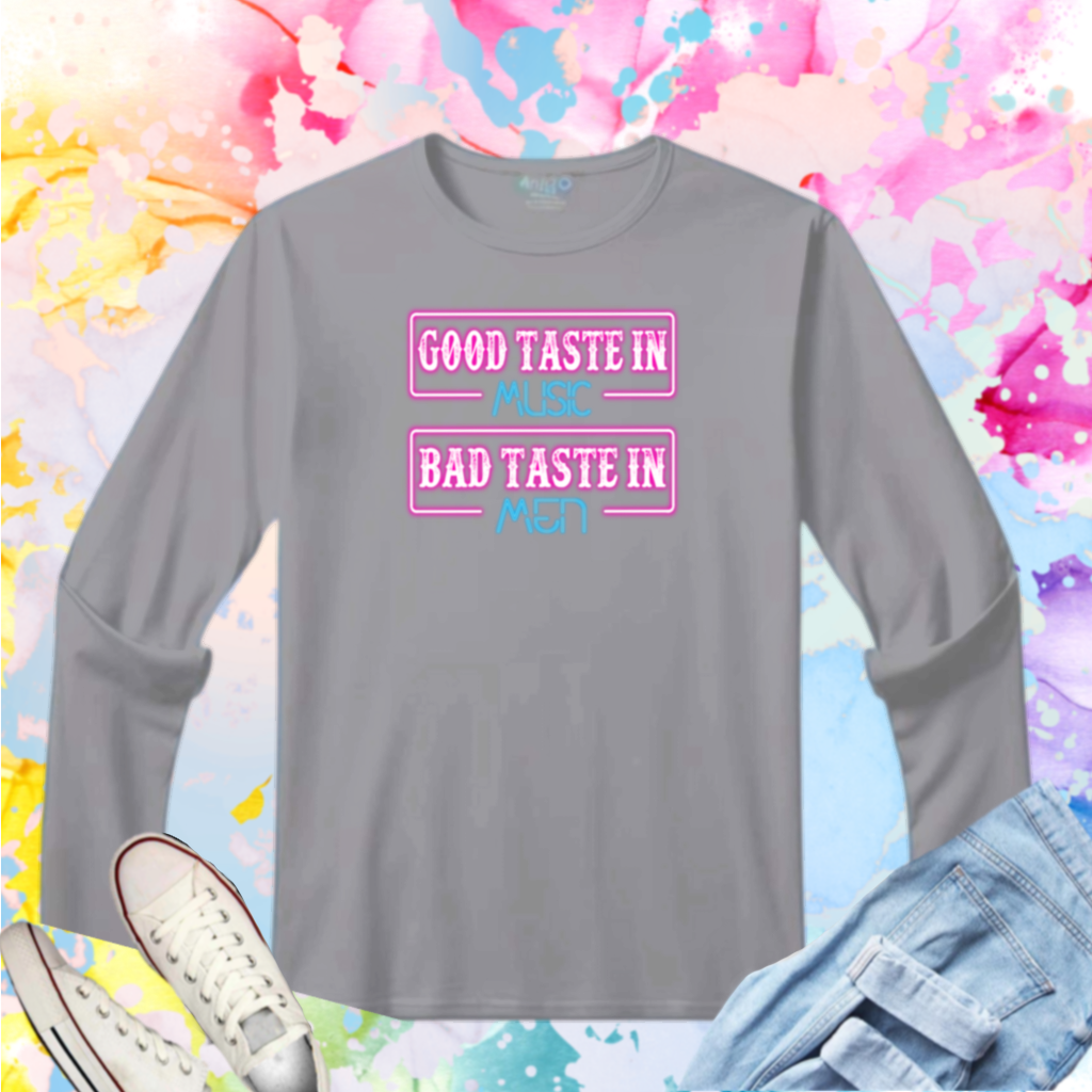 Good Taste in Music Bad Taste in Men Shirt