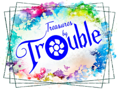 Treasures By Trouble